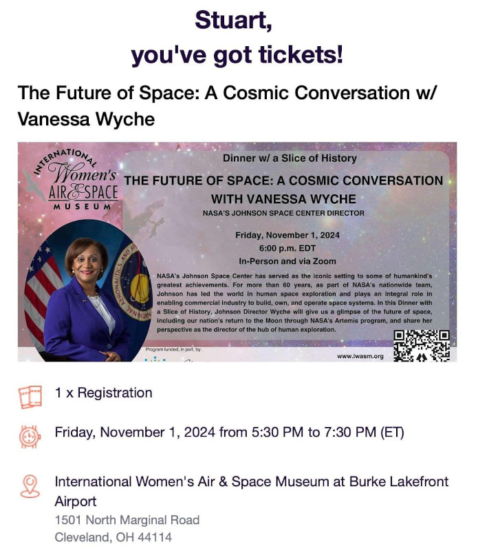 I am very fortunate to have been able to attend the The Future of Space: A Cosmic Conversation with Vanessa Wyche, on Friday, November 1, 2024. This “Dinner with a Slice of History” was hosted by the International Women's Air & Space Museum.